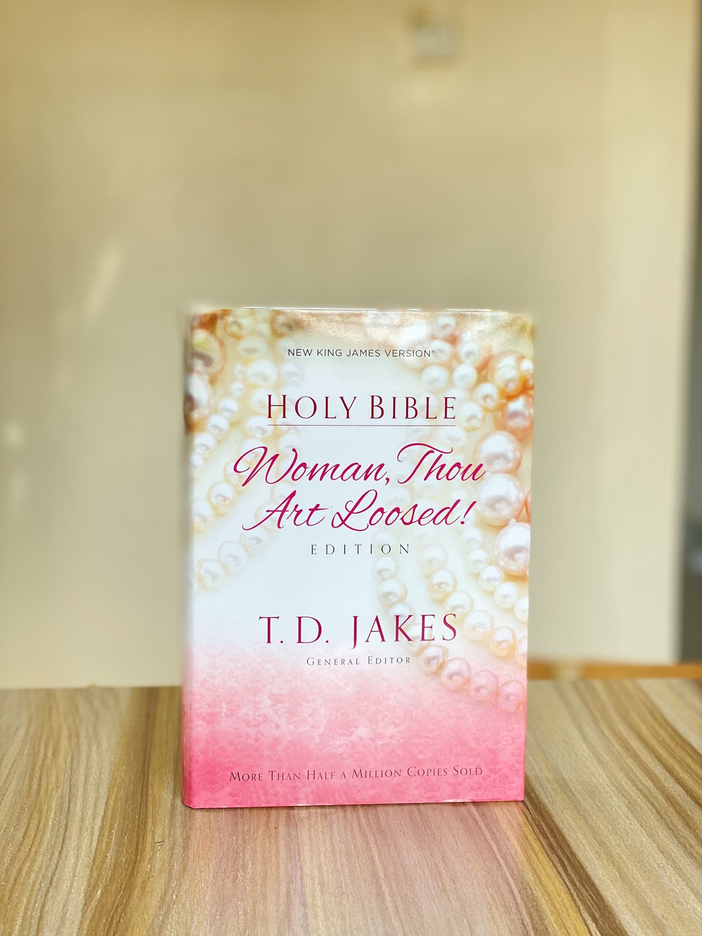Woman tho art lossed bible by T. D. Jakes