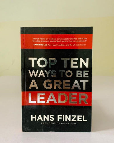Top 10 ways to be a great leader