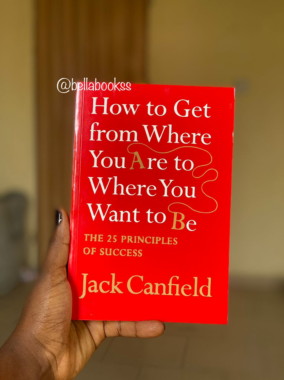 How to Get From Where You Are to Where You Want To Be - Jack Canfield