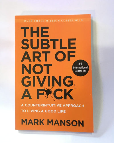 The Subtle Art Of Not Giving A F*Ck