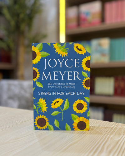 Strength for Each Day: 365 Devotions to Make Every Day a Great Day