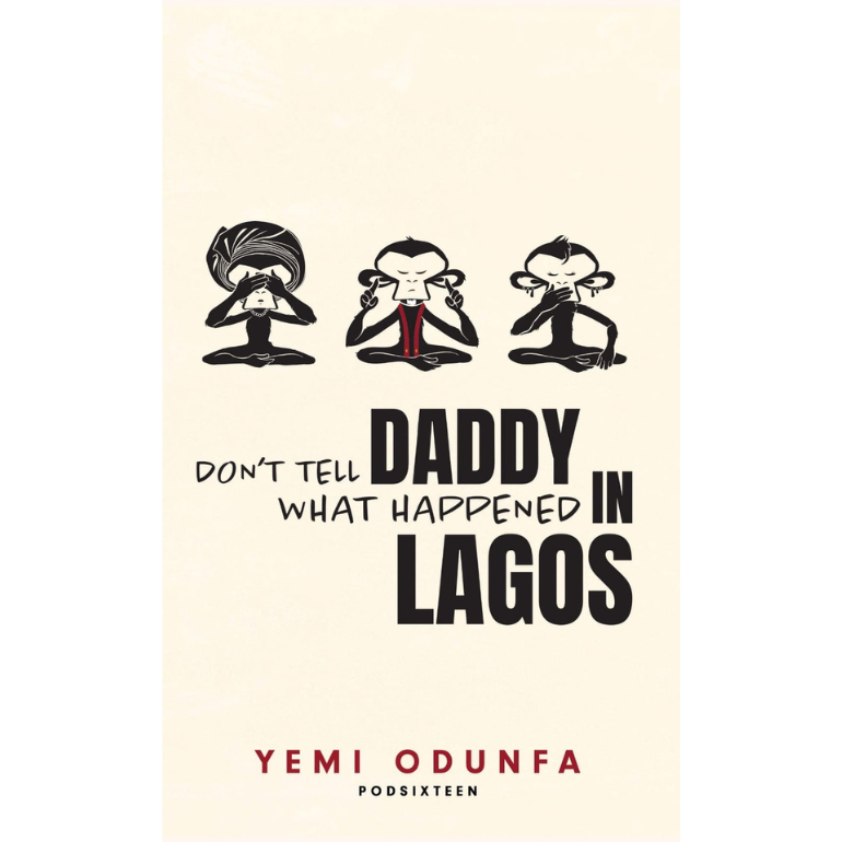 Dont Tell Daddy What Happened in Lagos