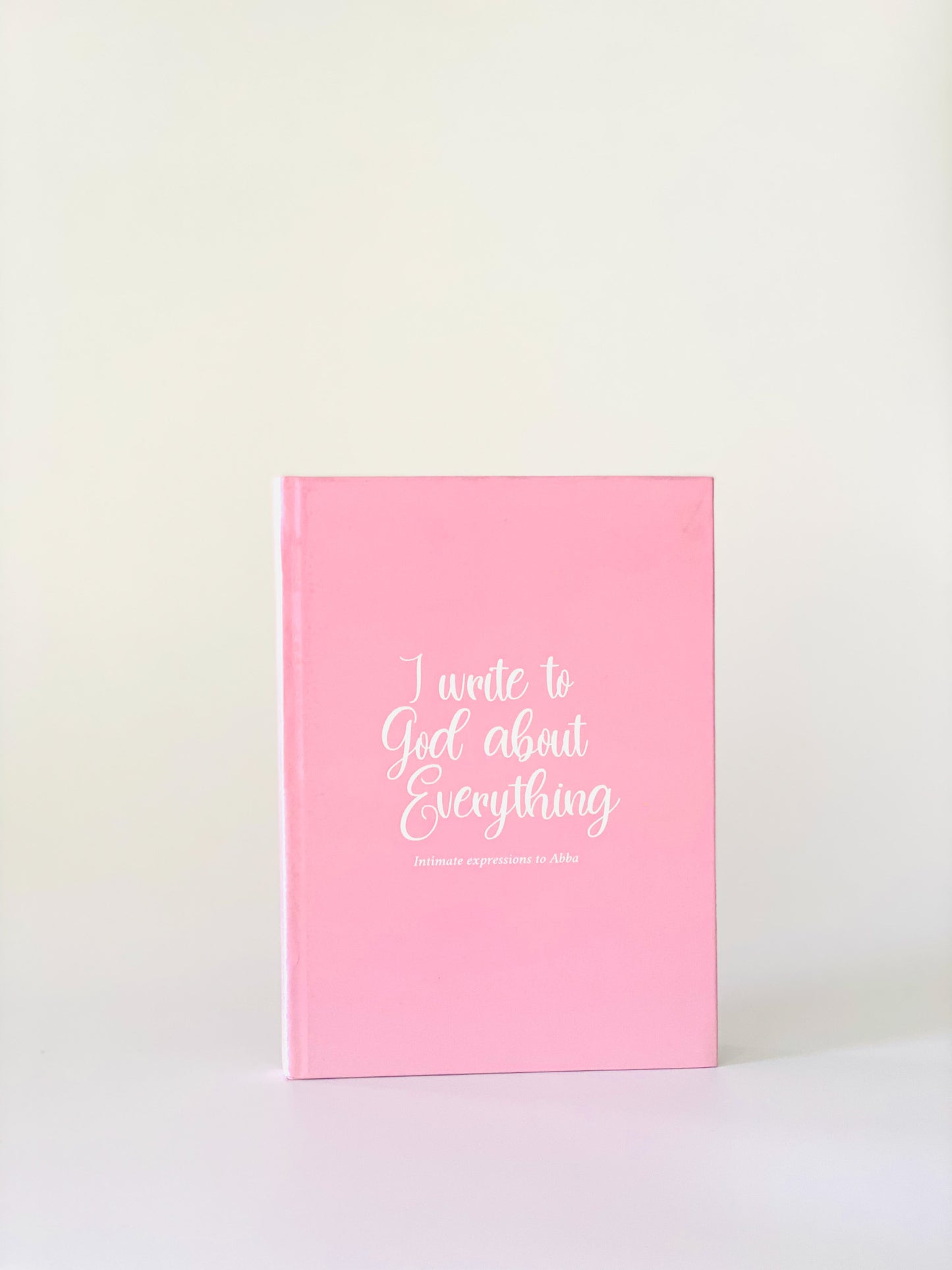 I Write To God About Everything Journal