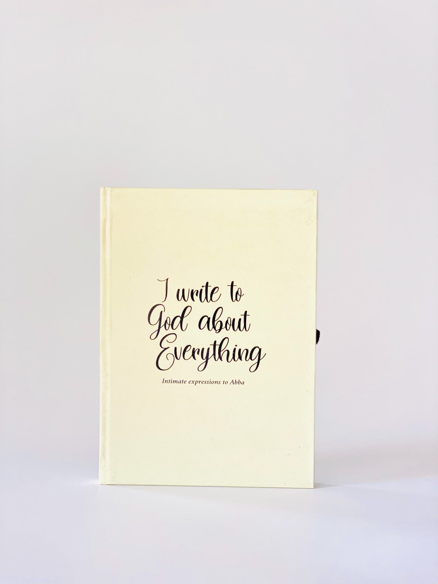I Write To God About Everything Journal