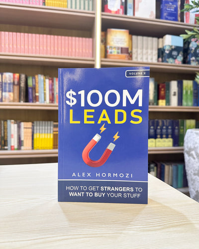 $100M Leads: How to Get Strangers To Want To Buy Your Stuff