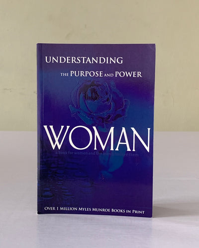 Understanding The Purpose And Power of being a woman