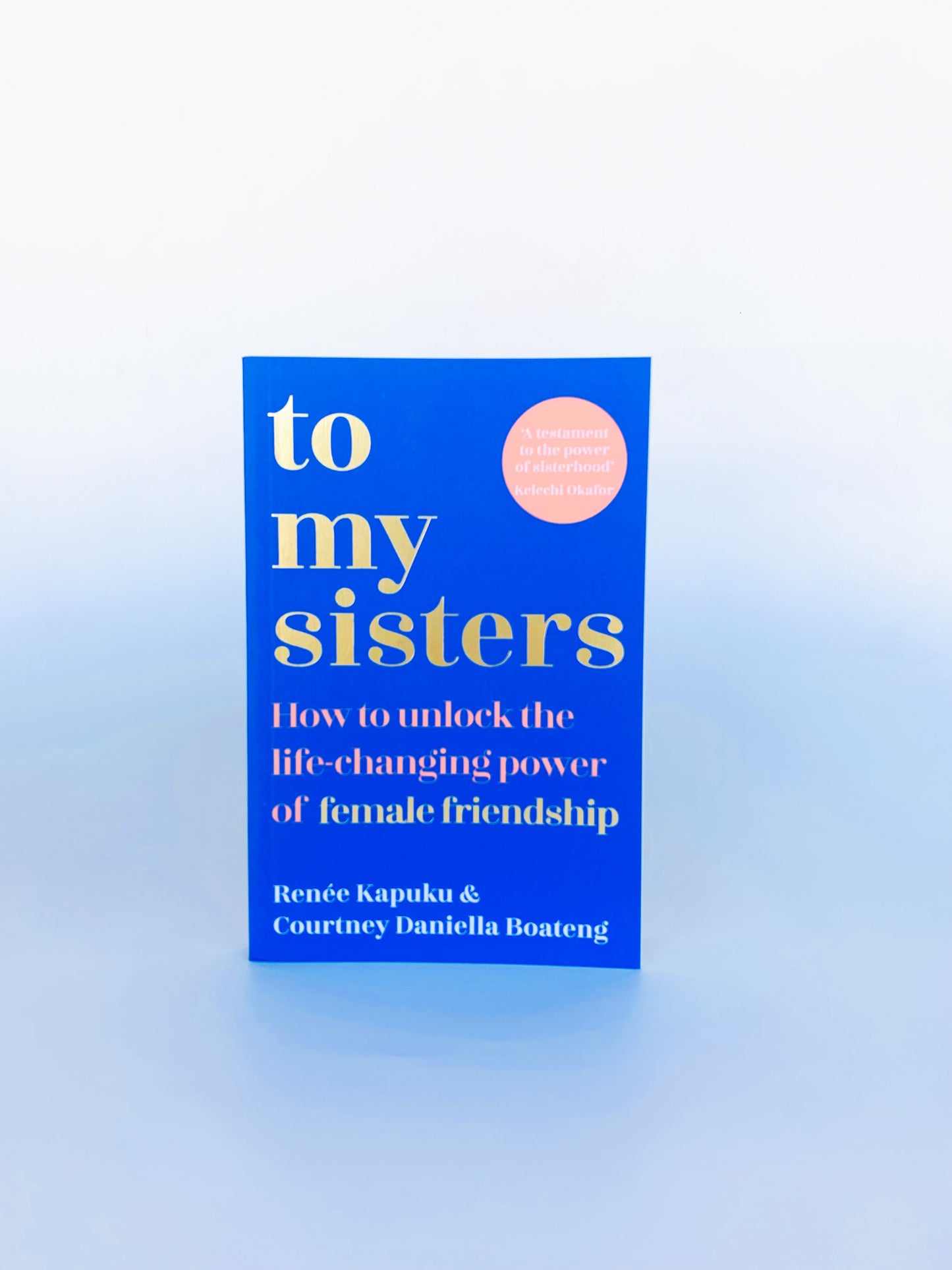 To my sisters