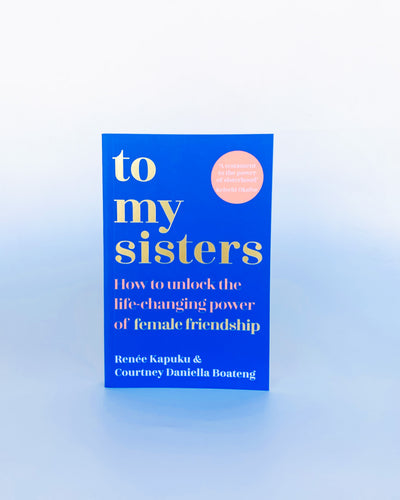 To my sisters
