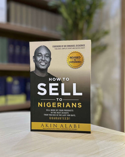 How to Sell to Nigerians (Revised & Expanded Edition)