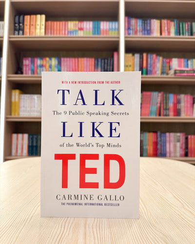 Talk Like TED: The 9 Public-Speaking Secrets of the World’s Top Minds