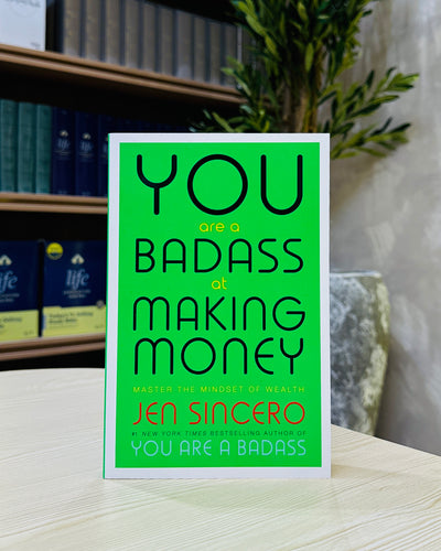 You Are a Badass at Making Money: Master the Mindset of Wealth