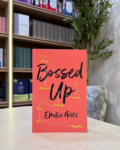 Bossed Up: A Grown Woman's Guide to Getting Your Sh*t Together