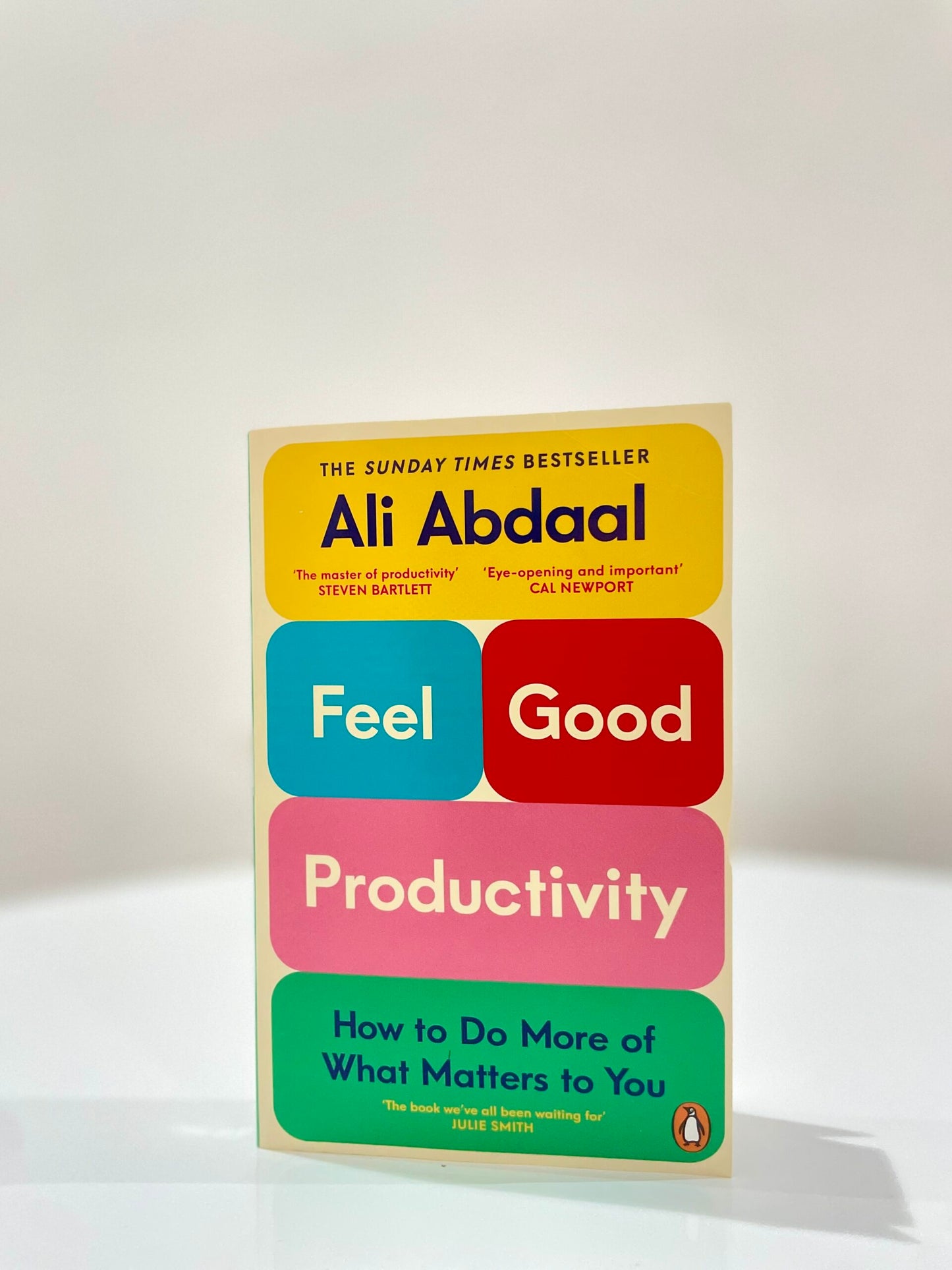 Feel-Good Productivity: How to Do More of What Matters to You