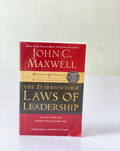 The 21 Irrefutable laws of leadership