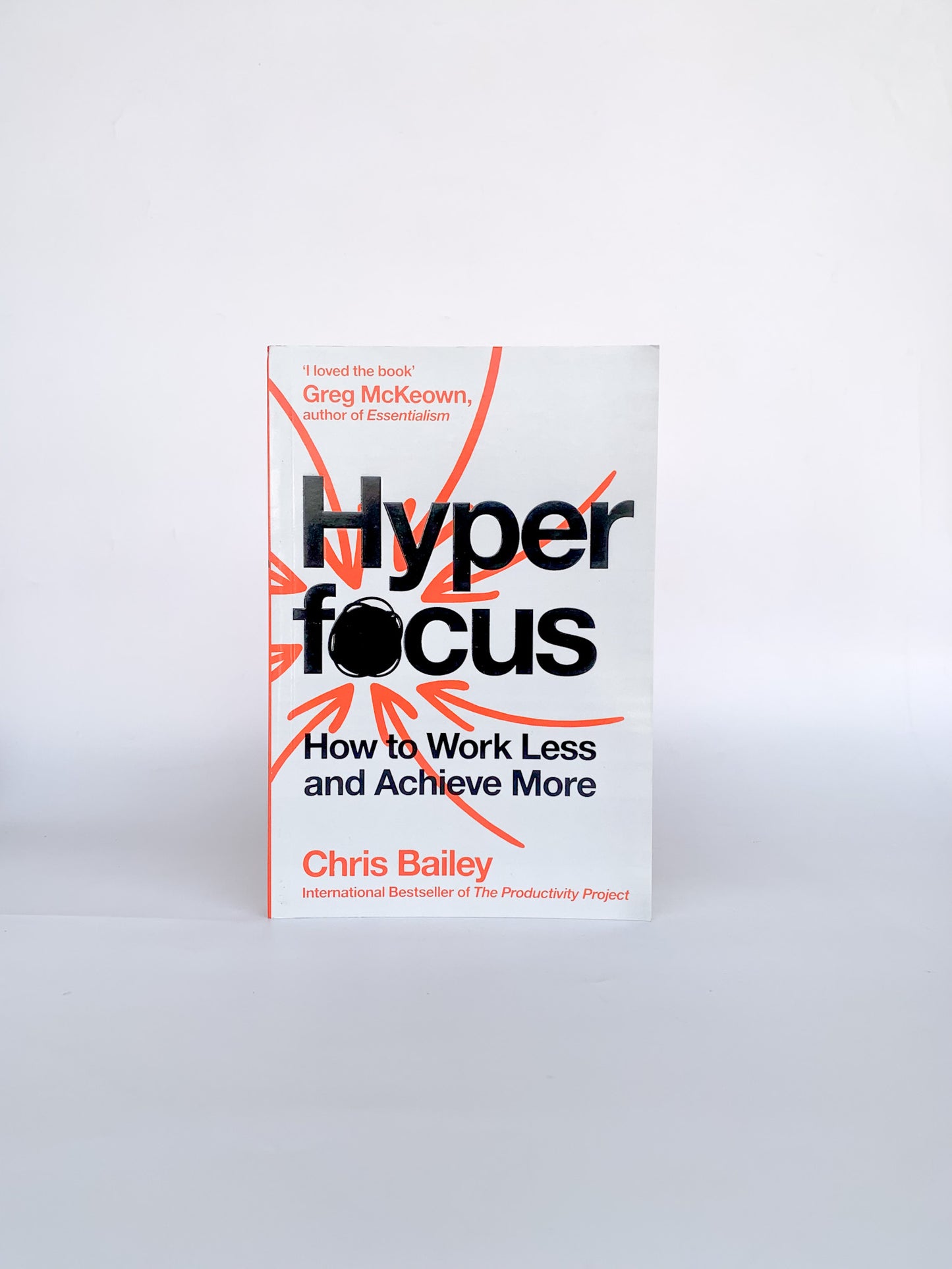 Hyperfocus: How to Be More Productive in a World of Distraction