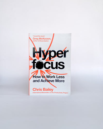 Hyperfocus: How to Be More Productive in a World of Distraction