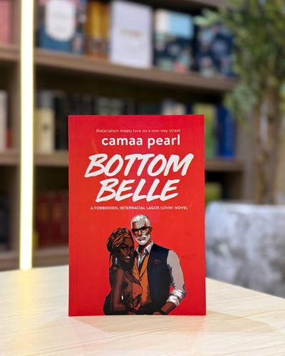 Bottom Belle By Camaa Pearl: Lagos Lovin' #3