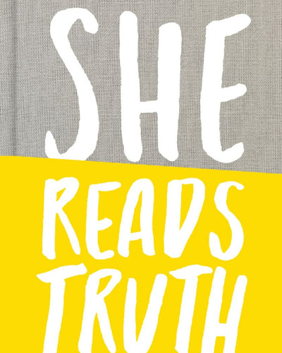 She Reads Truth: Holding Tight to Permanent in a World That's Passing Away