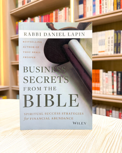 Business Secrets from the Bible: Spiritual Success Strategies for Financial Abundance