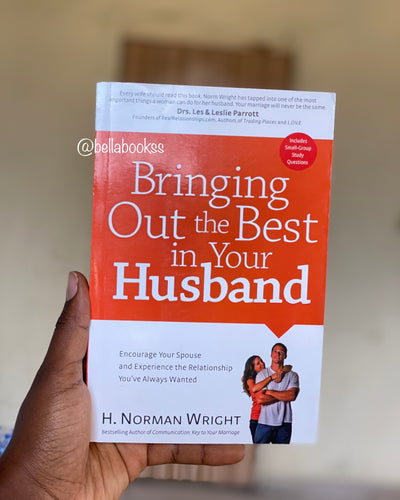 Bringing Out The Best In Your Husband