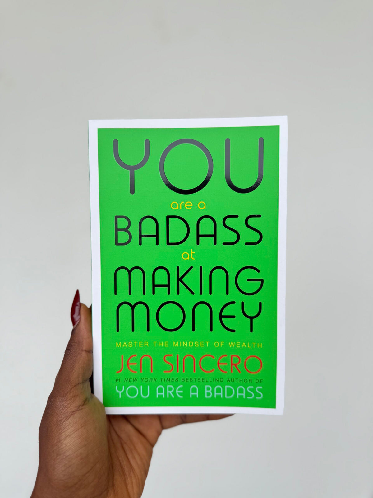 You Are a Badass at Making Money: Master the Mindset of Wealth