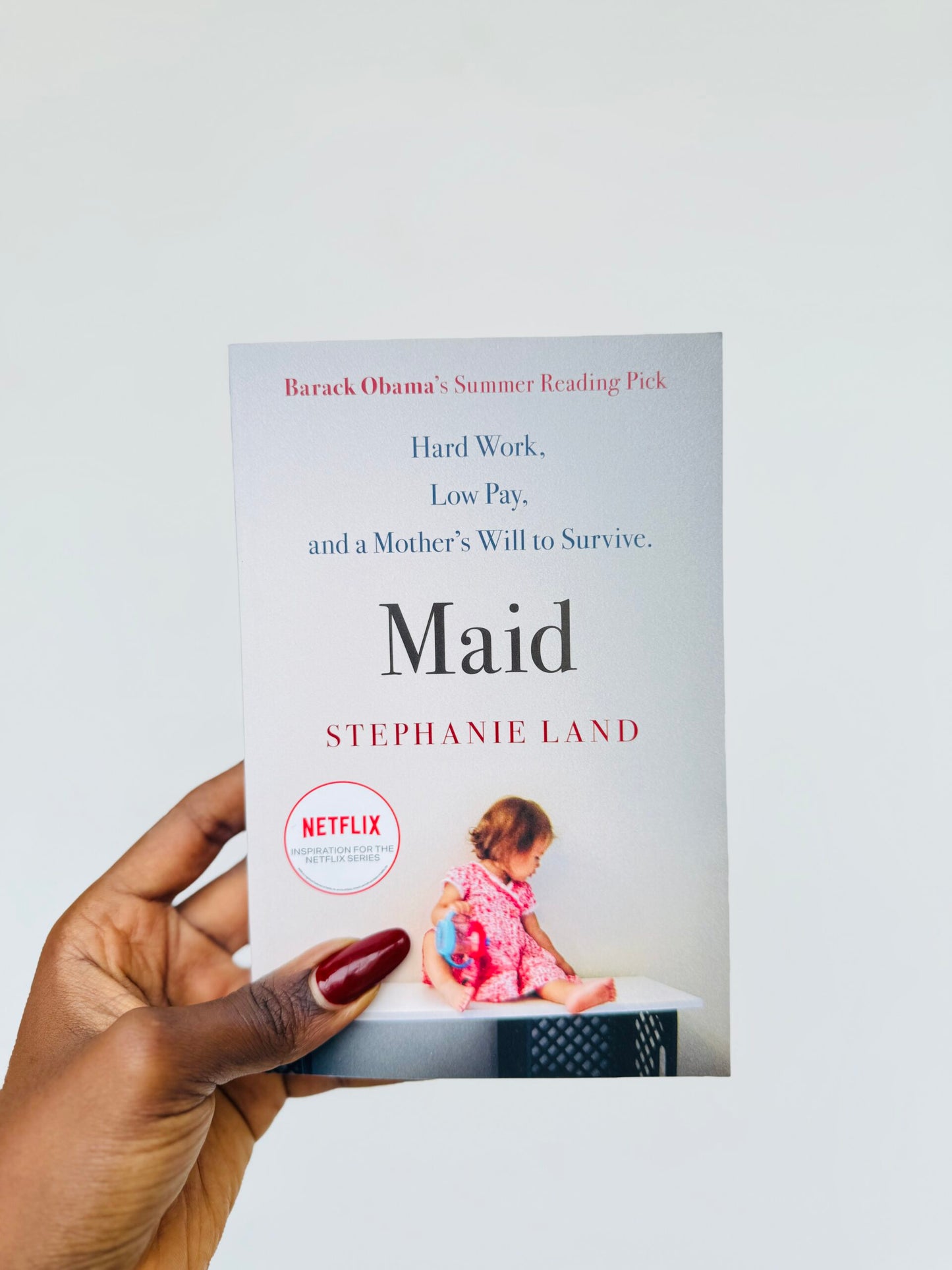 Maid: Hard Work, Low Pay, and a Mother's Will to Survive