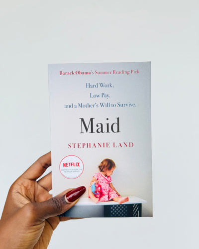 Maid: Hard Work, Low Pay, and a Mother's Will to Survive
