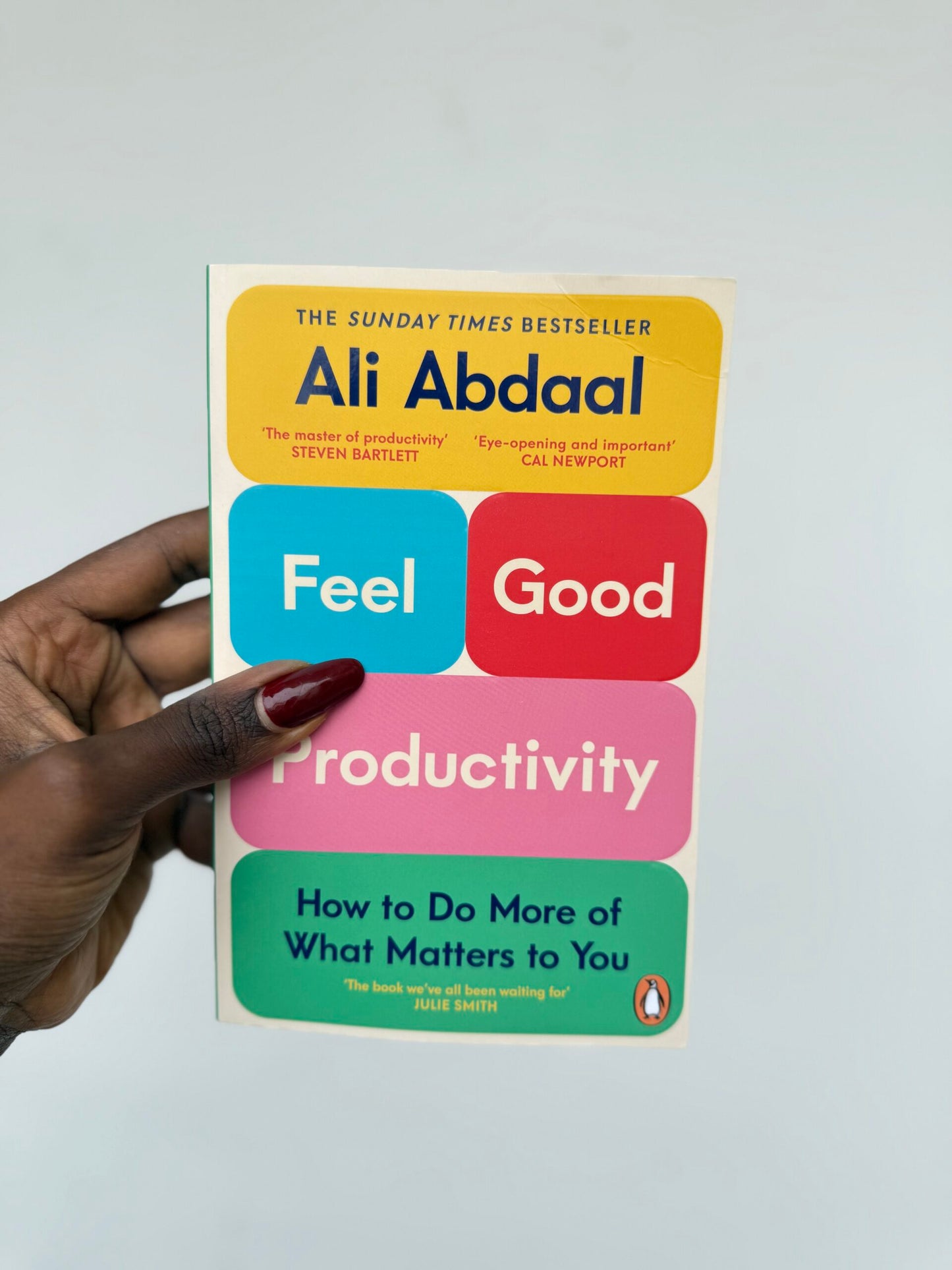 Feel-Good Productivity: How to Do More of What Matters to You