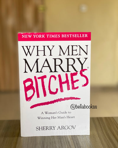 Why Men Marry Bitches