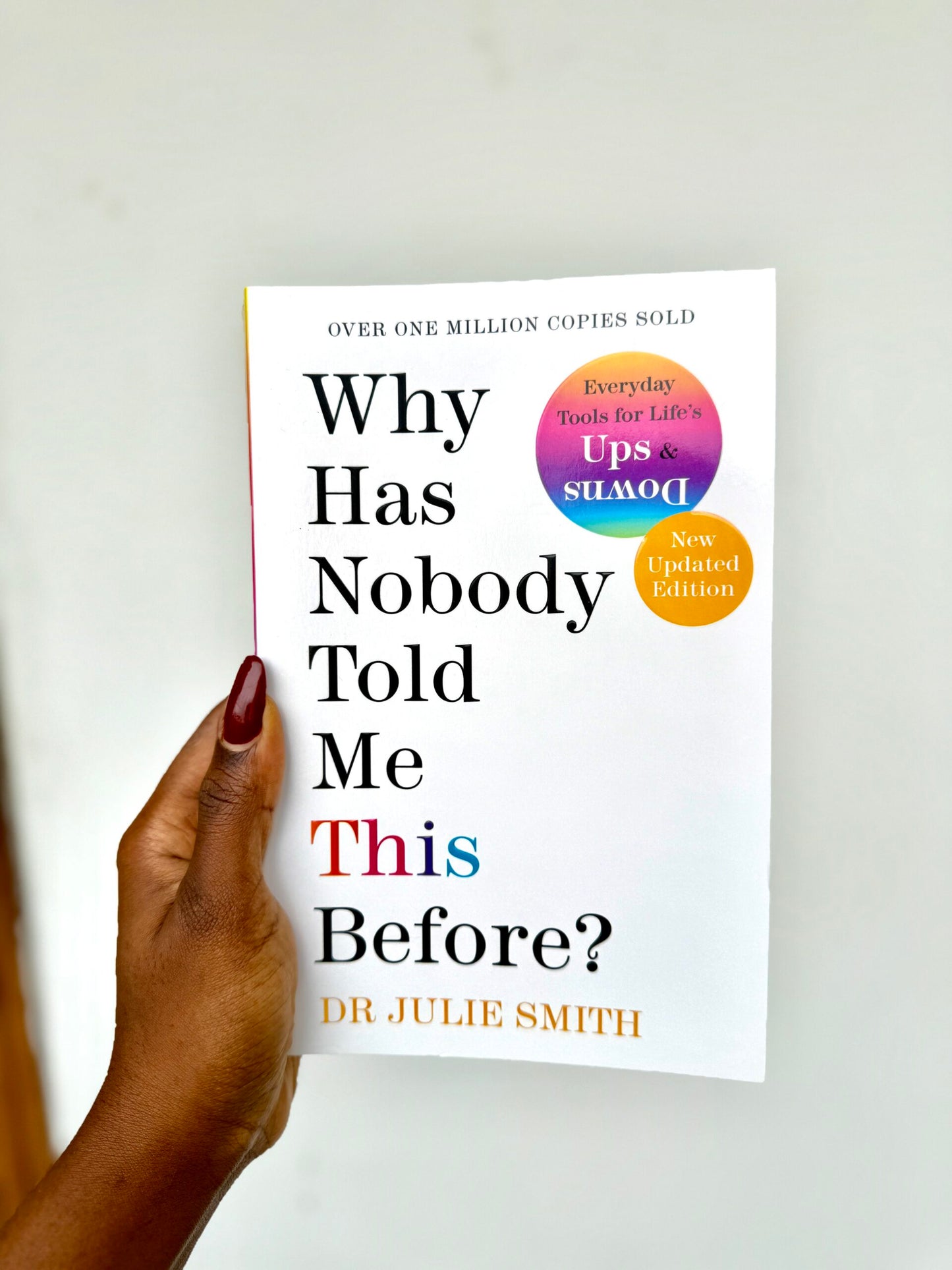 Why Has Nobody Told Me This Before?: Expert Advice for Navigating Life's Challenges