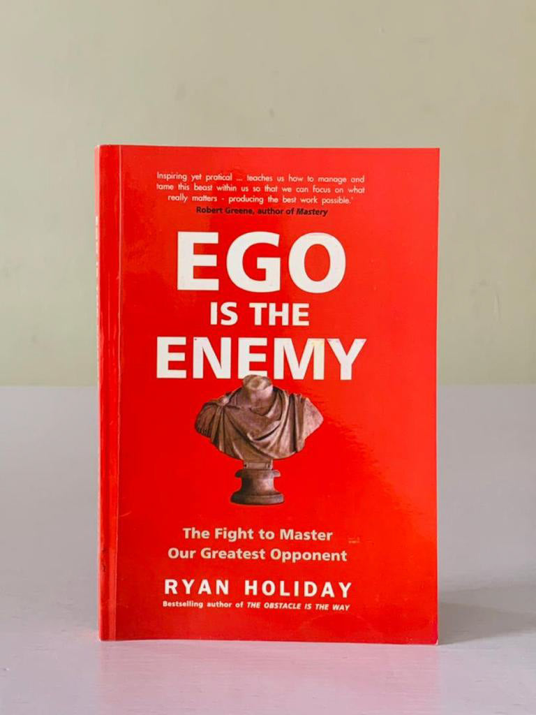 Ego is the enemy