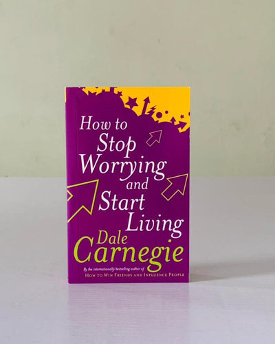How to stop worrying and start living
