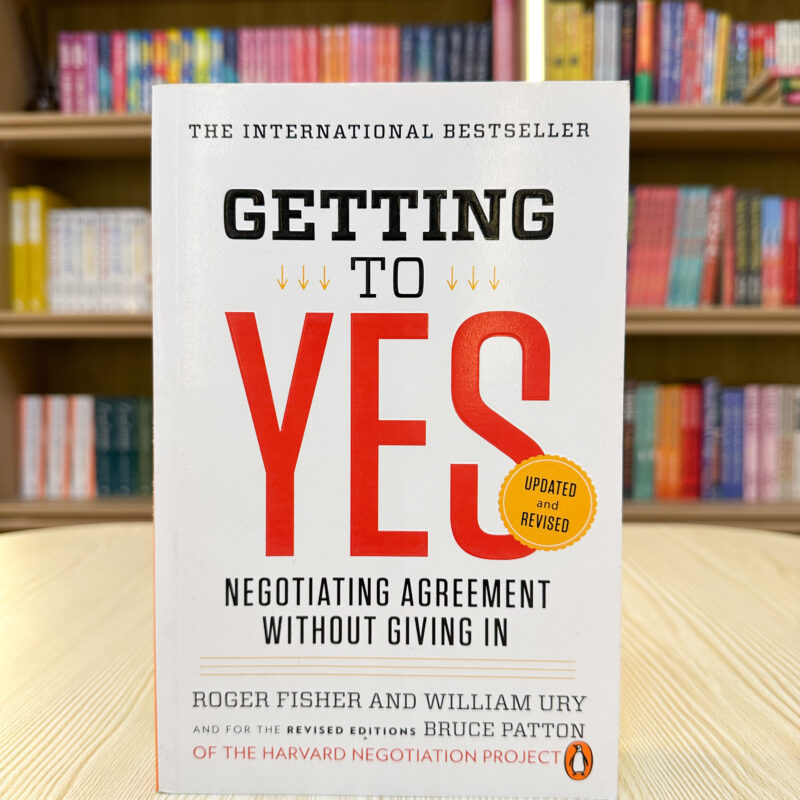 Getting to Yes: Negotiating Agreement Without Giving In